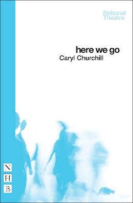 Here We Go - Caryl Churchill - cover