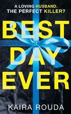 Best Day Ever - Kaira Rouda - cover