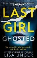 Last Girl Ghosted - Lisa Unger - cover