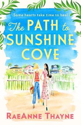 The Path To Sunshine Cove - RaeAnne Thayne - cover