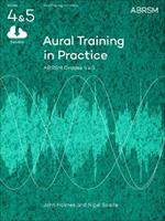 Aural Training in Practice, ABRSM Grades 4 & 5, with CD: New edition
