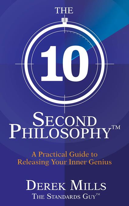 The 10-Second Philosophy