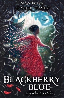 Blackberry Blue: And Other Fairy Tales - Jamila Gavin - cover