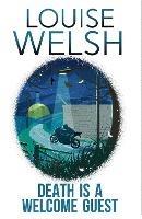 Death is a Welcome Guest: Plague Times Trilogy 2 - Louise Welsh - cover
