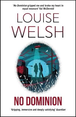 No Dominion: Plague Times Trilogy 3 - Louise Welsh - cover