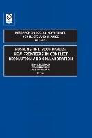Pushing the Boundaries: New Frontiers in Conflict Resolution and Collaboration - cover