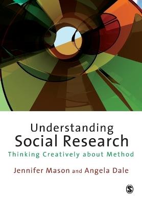 Understanding Social Research: Thinking Creatively about Method - cover