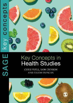 Key Concepts in Health Studies - Chris Yuill,Iain Crinson,Eilidh Duncan - cover
