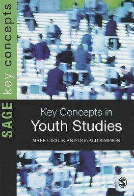 Key Concepts in Youth Studies - Mark Cieslik,Donald Simpson - cover