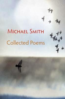 Collected Poems - Michael Smith - cover