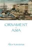 Ornament of Asia - Alice Kavounas - cover