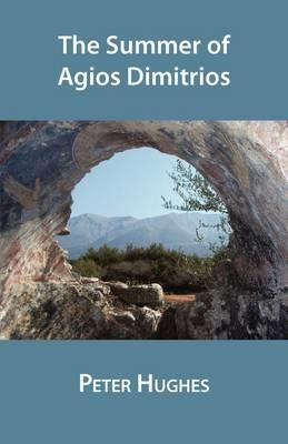 The Summer of Agios Dimitrios - Peter Hughes - cover