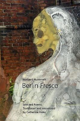 Berlin Fresco - Selected Poems - Norbert Hummelt - cover