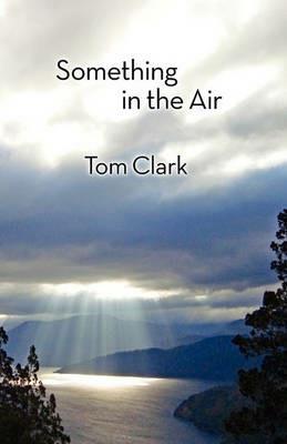 Something in the Air - Tom Clark - cover