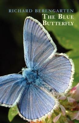 The Blue Butterfly - Richard Berengarten,Richard Burns - cover