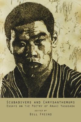 Scubadivers and Chrysanthemums - Essays on the Poetry of Araki Yasusada - cover