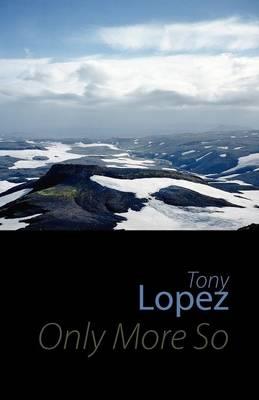 Only More So - Tony Lopez - cover