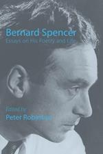 Bernard Spencer - Essays on His Poetry & Life