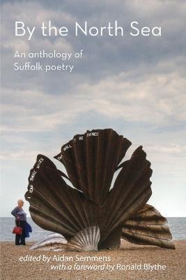 By the North Sea: An Anthology of Suffolk Poetry - cover