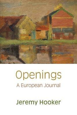 Openings: A European Journal - Jeremy Hooker - cover