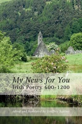 My News for You: Irish Poetry 600-1200 - cover