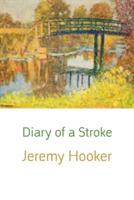 Diary of a Stroke - Jeremy Hooker - cover