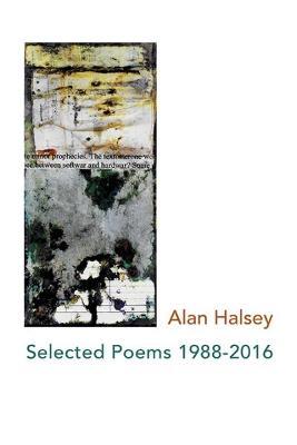 Selected Poems 1988-2016 - Alan Halsey - cover