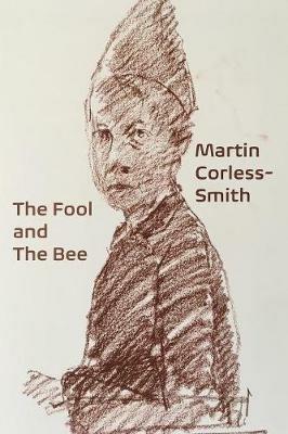 The Fool and The Bee - Martin Corless-Smith - cover