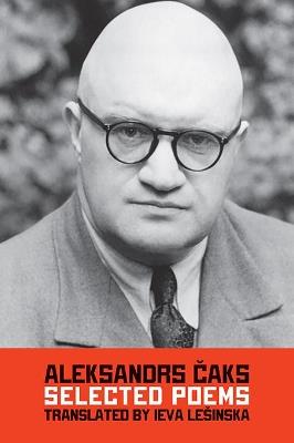 Selected Poems - Aleksandrs Caks - cover