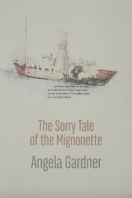 The Sorry Tale of the Mignonette - Angela Gardner - cover