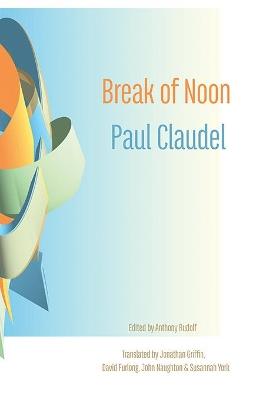 Break of Noon: Partage de midi - Paul Claudel - cover
