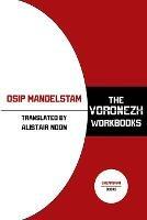The Voronezh Workbooks - Osip Mandelstam - cover