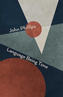 Language Being Time - John Phillips - cover