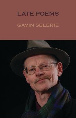 Late Poems - Gavin Selerie - cover