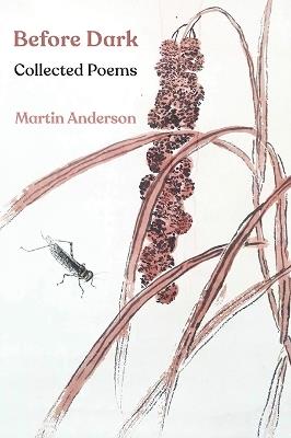 Before Dark: Collected Poems - Martin Anderson - cover