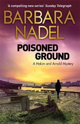 Poisoned Ground: A Hakim and Arnold Mystery - Barbara Nadel - cover