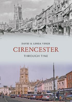Cirencester Through Time - David Viner,Linda Viner - cover