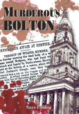 Murderous Bolton - Steve Fielding - cover