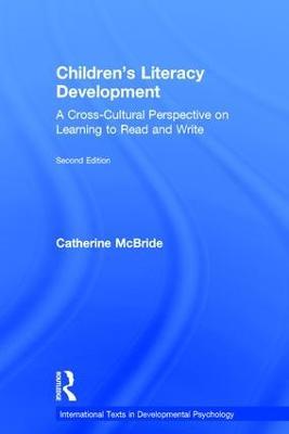 Children's Literacy Development: A Cross-Cultural Perspective on Learning to Read and Write - Catherine McBride - cover