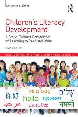 Children's Literacy Development: A Cross-Cultural Perspective on Learning to Read and Write - Catherine McBride - cover