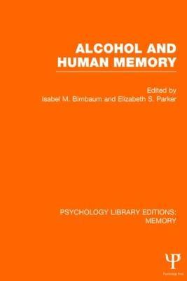Alcohol and Human Memory (PLE: Memory) - cover