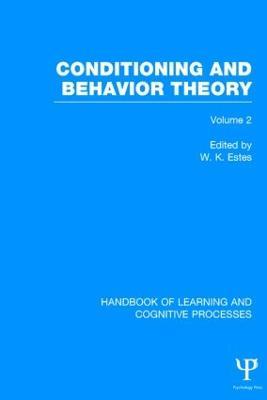 Handbook of Learning and Cognitive Processes (Volume 2): Conditioning and Behavior Theory - cover