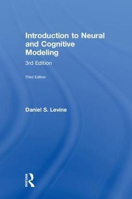 Introduction to Neural and Cognitive Modeling: 3rd Edition - Daniel S. Levine - cover