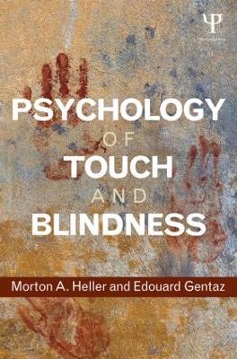 Psychology of Touch and Blindness - Morton A. Heller,Edouard Gentaz - cover