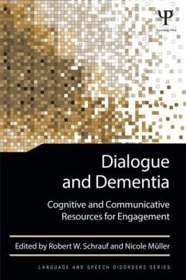Dialogue and Dementia: Cognitive and Communicative Resources for Engagement - cover