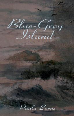 Blue-Grey Island - Paula Burns - cover