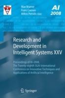 Research and Development in Intelligent Systems XXV: Proceedings of AI-2008, The Twenty-eighth SGAI International Conference on Innovative Techniques and Applications of Artificial Intelligence - cover