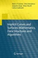 Implicit Curves and Surfaces: Mathematics, Data Structures and Algorithms