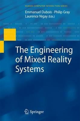 The Engineering of Mixed Reality Systems - cover