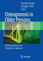 Osteoporosis in Older Persons: Pathophysiology and Therapeutic Approach - cover